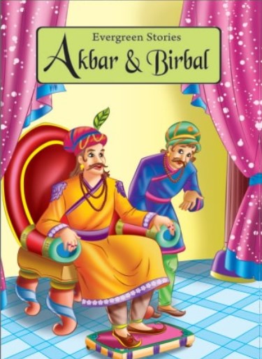 EVERGREEN STORIES AKBAR & BIRBAL